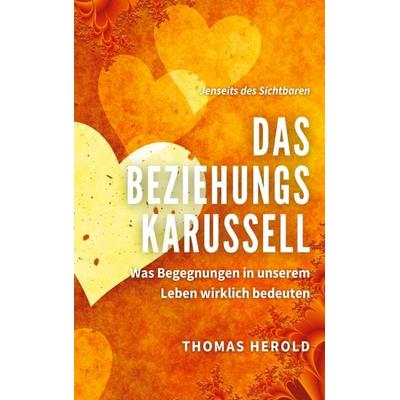 Das Beziehungskarussell, Taschenbuch von Thomas Herold, BoD – Books on Demand, 978-3-7526-4503-3