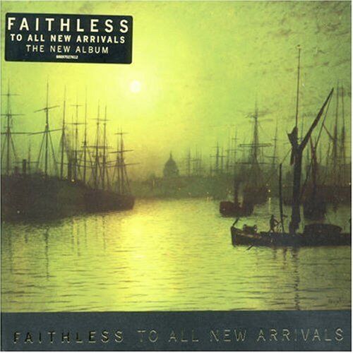 Faithless - To All New Arrivals - Preis vom 30.09.2026 09:01:18 h