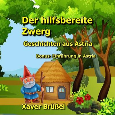 Der hilfsbereite Zwerg - Xaver Brüssel, Audio, 9783969313831