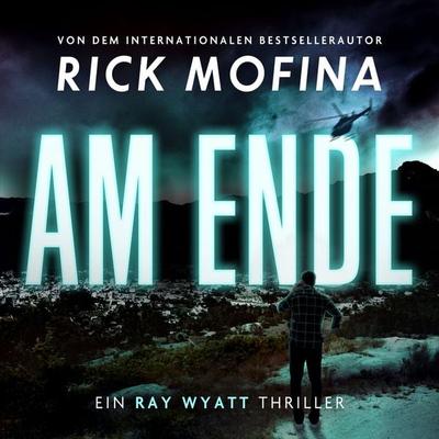 Am Ende - Rick Mofina, Audio, 9789979647553
