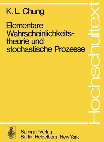 Chung, Kai L. - Elementare Wahrscheinlichkeitstheorie und stochastische Prozesse (Hochschultext) - Preis vom 10.10.2026 11:48:34 h