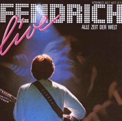Rainhard Fendrich - Alle Zeit der Welt (Live) - Preis vom 08.10.2026 07:26:42 h