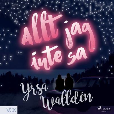 Allt jag inte sa - Yrsa Walldén, Audio, 9788711825082