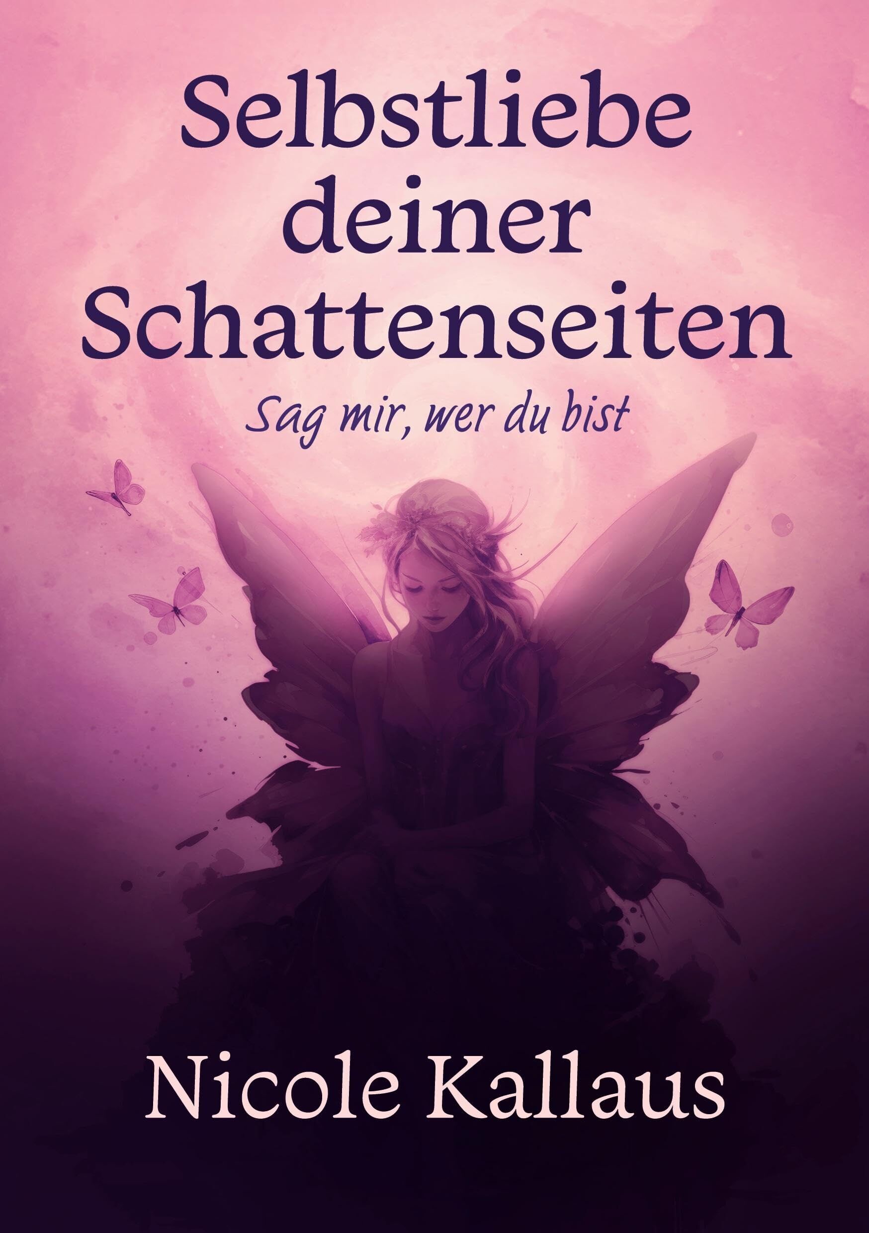 Nicole Kallaus - Selbstliebe deiner Schattenseiten - Preis vom 09.10.2026 07:28:09 h