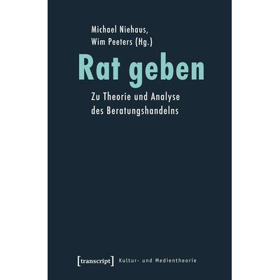 Rat geben, Taschenbuch von , Transcript, 978-3-8376-2359-8