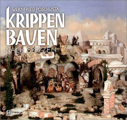 Wernfried Poschusta - Krippen bauen nach Skizzen - Preis vom 09.10.2026 07:28:09 h