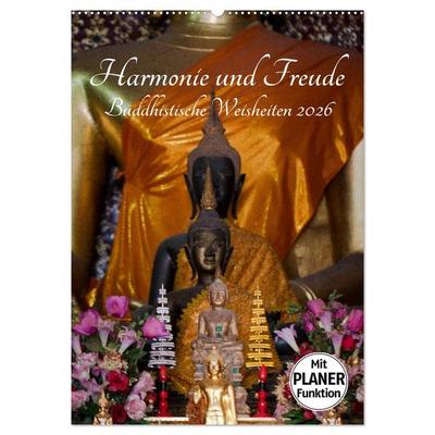 Harmonie und Freude Buddhistische Weisheiten 2026 (Wandkalender 2026 DIN A2 hoch), CALVENDO Monatskalender