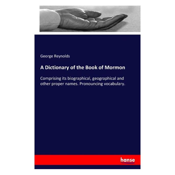 Hansebooks A Dictionary of the Book of Mormon (Englisch, Softcover, George Reynolds) (55941712)