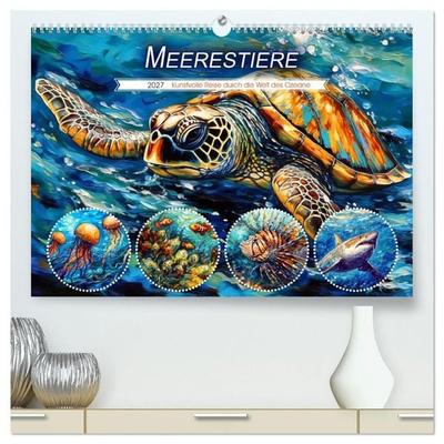 Meerestiere - Kunstvolle Reise durch die Welt der Ozeane (hochwertiger Premium Wandkalender 2027 DIN A2 quer), Kunstdruck in Hochglanz