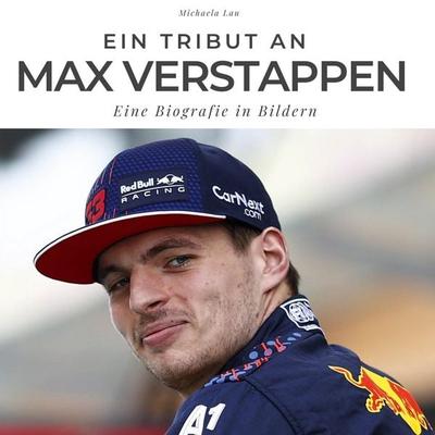 Ein Tribut an Max Verstappen, Gebundene Ausgabe von Michaela Lau, 27amigos, 978-3-7505-2686-0