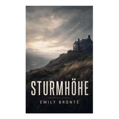 Sturmhöhe, Taschenbuch von Emily Bronte, E-artnow, 978-80-273-6447-3
