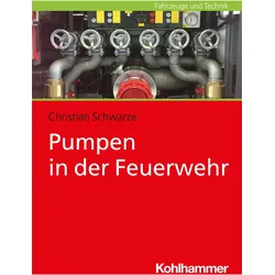 Pumpen in der Feuerwehr, Fachbücher von Christian Schwarze