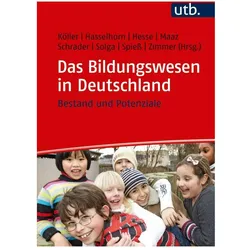 Das Bildungswesen in Deutschland, Fachbücher von Heike Solga, Karin Zimmer, C. Katharina Spiess, Olaf Köller, Friedrich W. Hesse, Josef Schrader, Kai Maaz, Marcus Hasselhorn