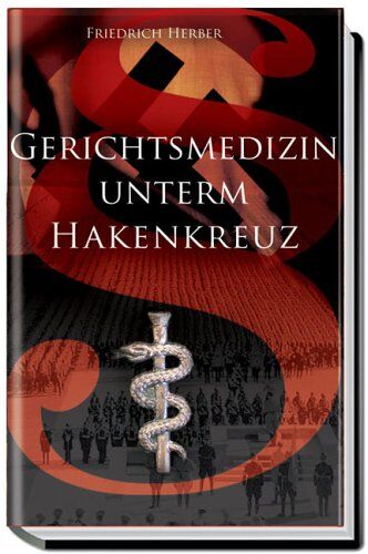Friedrich Herber - Gerichtsmedizin unterm Hakenkreuz - Preis vom 17.10.2026 19:25:27 h
