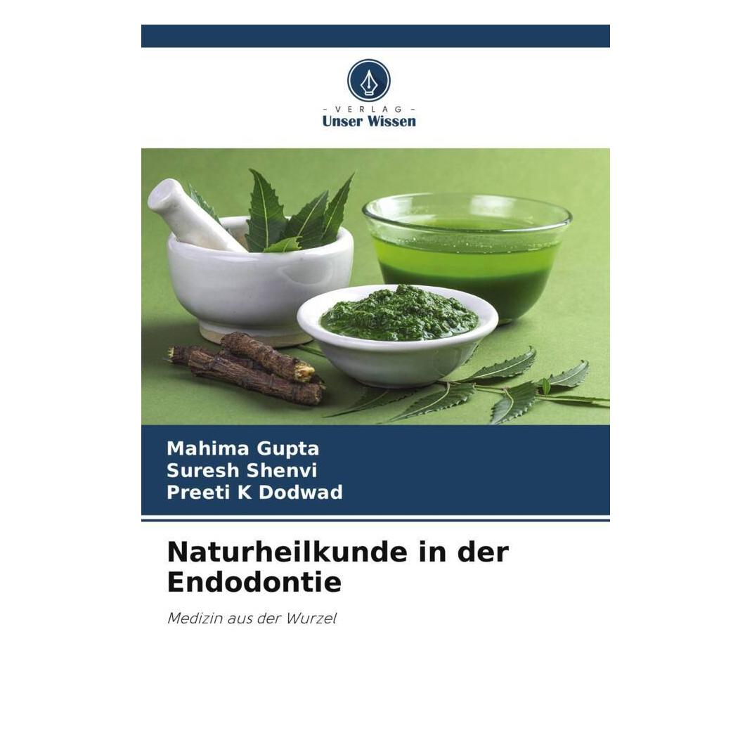 Unser Wissen Naturheilkunde in der Endodontie (56854188)