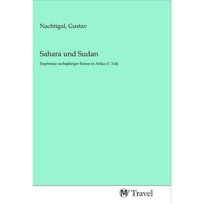 Sahara und Sudan, Taschenbuch von , MV-Travel, 978-3-96884-304-9