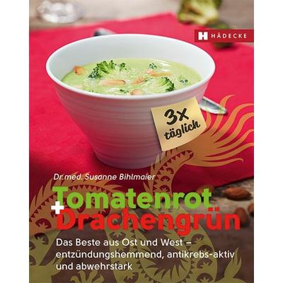Tomatenrot + Drachengrün: 3x täglich, Taschenbuch von Susanne Bihlmaier, Hädecke Verlag, 978-3-7750-0819-8