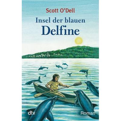 Insel der blauen Delfine, Taschenbuch von Scott O'Dell; dtv, 978-3-423-07257-1