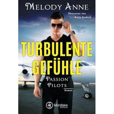 Turbulente Gefühle, Taschenbuch von Melody Anne, Montlake Romance, 978-2-919804-92-4