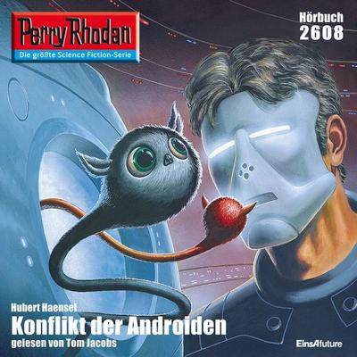 Perry Rhodan 2608: Konflikt der Androiden - Hubert Haensel, Audio, 4056198055601