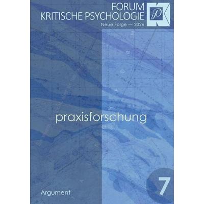 Forum Kritische Psychologie / Praxisforschung, Taschenbuch von , Argument Verlag mit Ariadne, 978-3-86754-610-2