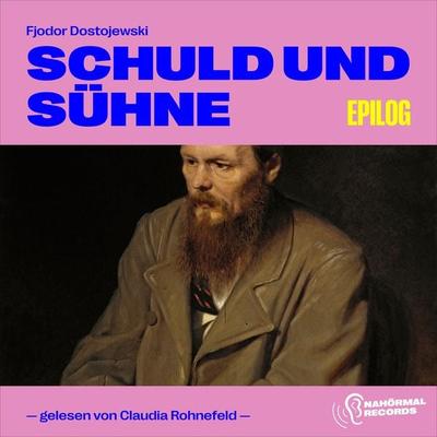 Schuld und Sühne (Epilog) - Fjodor M. Dostojewski, Audio, 9783991714514