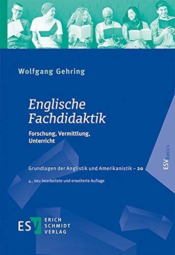 Gehring, Professor Dr. Wolfgang - Englische Fachdidaktik: Forschung, Vermittlung, Unterricht (Grundlagen der Anglistik und Amerikanistik (GrAA), Band 20) - Preis vom 09.10.2026 07:28:09 h