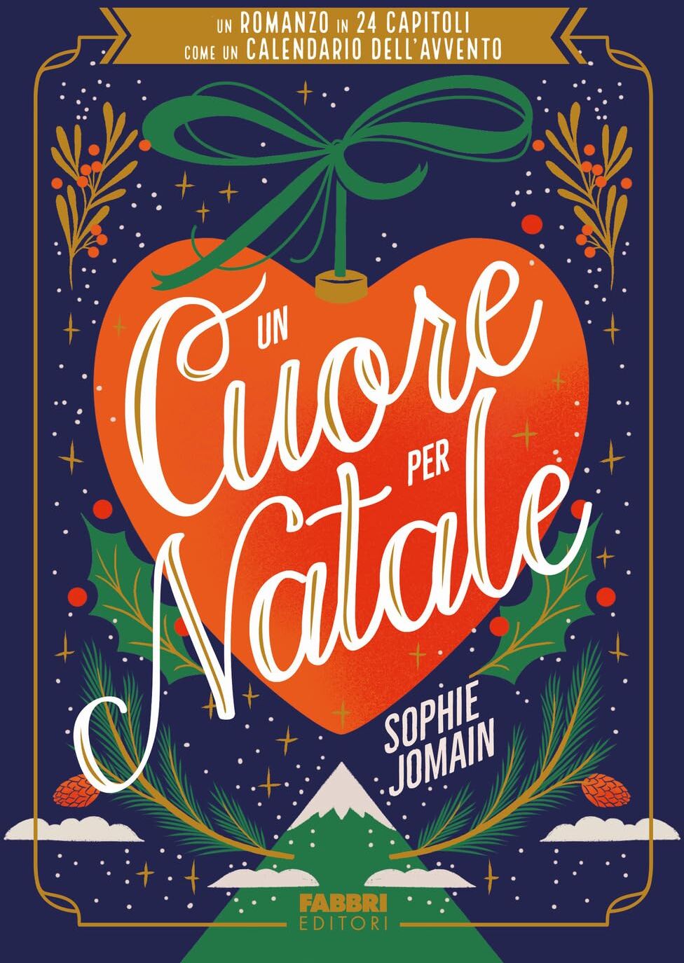 Sophie Jomain - Un cuore per Natale. Un romanzo in 24 capitoli come un calendario dell'Avvento (Narrativa) - Preis vom 30.09.2026 09:01:18 h