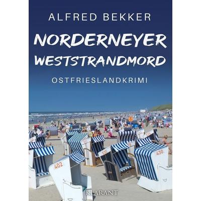 Norderneyer Weststrandmord. Ostfrieslandkrimi, Taschenbuch von Alfred Bekker, Klarant, 978-3-96586-978-3