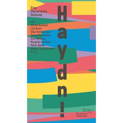 Haydn!, Gebundene Ausgabe von , AB - Die Andere Bibliothek, 978-3-8477-2064-5