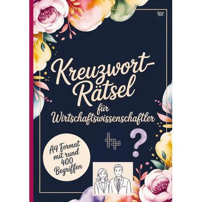 Kreuzworträtsel für Wirtschaftswissenschaftler, Taschenbuch von Belanna Media, BelannaMedia, 978-3-693-44029-2