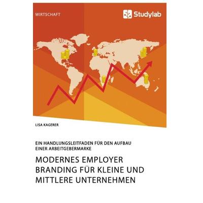 Modernes Employer Branding für kleine und mittlere Unternehmen. Ein Handlungsleitfaden für den Aufbau einer Arbeitgebermarke, Taschenbuch von Lisa