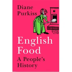 English Food, Ratgeber von Diane Purkiss