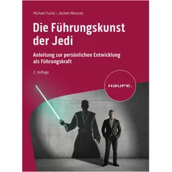 Die Führungskunst der Jedi, Fachbücher von Michael Fuchs, Jochen Messner
