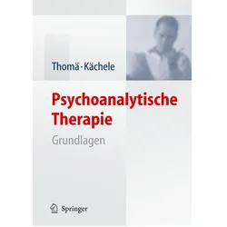 Psychoanalytische Therapie, Fachbücher von Horst Kächele, Helmut Thomä