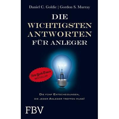 Die wichtigsten Antworten für Anleger, Taschenbuch von Daniel C. Goldie,Gordon S. Murray, Finanzbuch Verlag, 978-3-95972-572-9