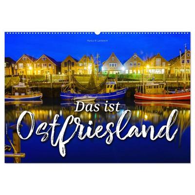 Das ist Ostfriesland (Wandkalender 2026 DIN A2 quer), CALVENDO Monatskalender