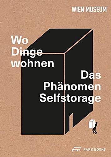 Martina Nußbaumer - Wo Dinge wohnen: Das Phänomen Selfstorage - Preis vom 18.10.2026 15:28:09 h