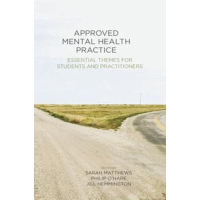 Approved Mental Health Practice, Taschenbuch von Sarah Matthews,Philip O'Hare;Jill Hemmington, Macmillan Education Elt, 978-1-137-00013-2