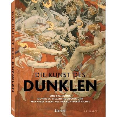 Die Kunst des Dunklen, Gebundene Ausgabe von S. Elizabeth, Librero, 978-94-6499-067-6