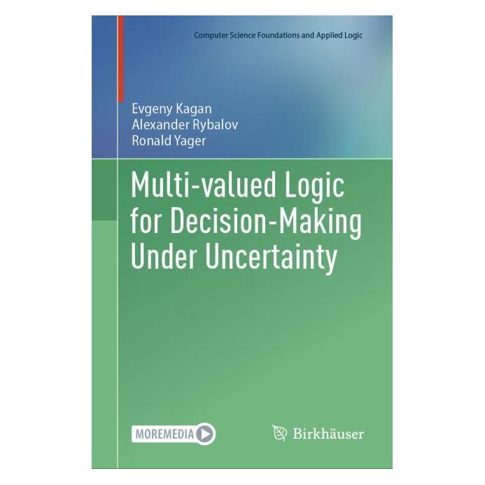 Springer Multi-Valued Logic for Decision-Making Under Uncertainty (Englisch, Hardcover, Alexander Rybalov, Evgeny Kagan, Ronald Yager) (53144829)