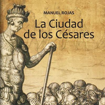 La ciudad de los Césares - Manuel Rojas, Audio, 9789179736590