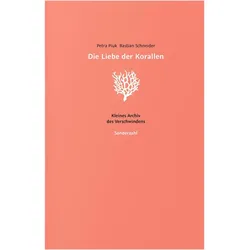 Die Liebe der Korallen, Belletristik von Petra Piuk, Bastian Schneider
