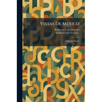 Vistas De Mexico, Taschenbuch von Katherine Loly Forrester,Kathleen Loly Forrester, British Library, Historical Print Editions, 978-1-02-607456-5
