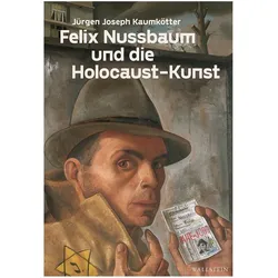 Felix Nussbaum und die Holocaust-Kunst, Fachbücher von Jürgen Joseph Kaumkötter