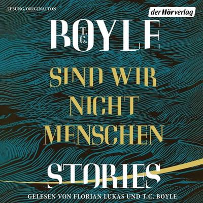 Sind wir nicht Menschen - T. C. Boyle, Audio, 9783844537697