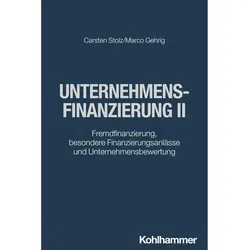 Unternehmensfinanzierung II, Fachbücher von Carsten Stolz, Marco Gehrig