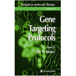 Gene Targeting Protocols, Fachbücher von Eric B. Kmiec