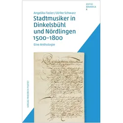 Stadtmusiker in Dinkelsbühl und Nördlingen 1500-1800, Fachbücher von Ulrike Schwarz, Angelika Tasler
