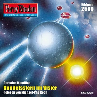 Perry Rhodan 2580: Handelsstern im Visier - Christian Montillon, Audio, 4056198052365
